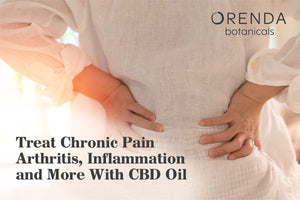 Chronic Pain, Arthritis, Inflammation and More With CBD Oil